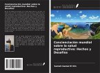 Concienciación mundial sobre la salud reproductiva: Hechos y Desafíos