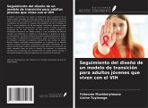 Seguimiento del diseño de un modelo de transición para adultos jóvenes que viven con el VIH