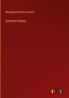 Common Sense - Leverson, Montague Richard