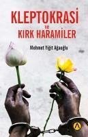 Kleptokrasi ve Kirk Haramiler - Yigit Agaoglu, Mehmet