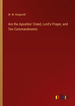 Are the Apostles' Creed, Lord's Prayer, and Ten Commandments