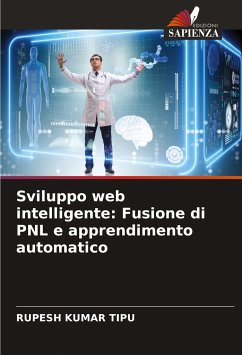 Sviluppo web intelligente: Fusione di PNL e apprendimento automatico - KUMAR TIPU, RUPESH