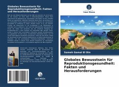 Globales Bewusstsein für Reproduktionsgesundheit: Fakten und Herausforderungen - Gamal El Din, Sameh