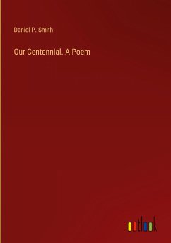 Our Centennial. A Poem