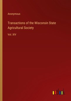 Transactions of the Wisconsin State Agricultural Society