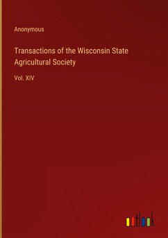 Transactions of the Wisconsin State Agricultural Society - Anonymous