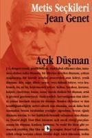 Acik Düsman - Genet, Jean