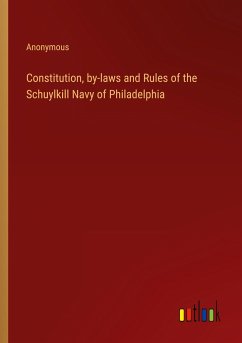 Constitution, by-laws and Rules of the Schuylkill Navy of Philadelphia