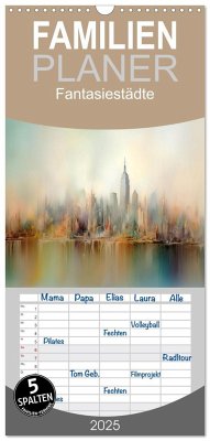 Familienplaner 2025 - Fantasiestädte mit 5 Spalten (Wandkalender, 21 x 45 cm) CALVENDO