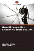 Garantir la qualité : Évaluer les effets des ORC