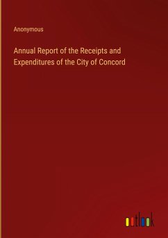 Annual Report of the Receipts and Expenditures of the City of Concord