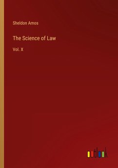 The Science of Law - Amos, Sheldon