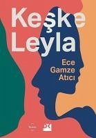 Keske Leyla - Gamze Atici, Ece