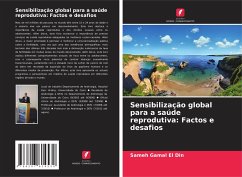 Sensibilização global para a saúde reprodutiva: Factos e desafios - Gamal El Din, Sameh