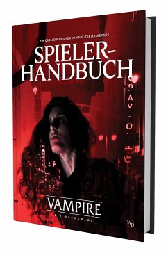 V5 Vampire - Die Maskerade: Spielerhandbuch - Achilli, Justin;Hodes, James Mendez;Khelil, Khaldoun