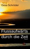 Flussaufwärts durch die Zeit