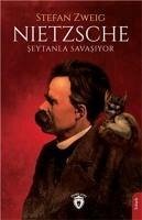 Nietzsche Seytanla Savasiyor - Zweig, Stefan