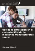 Uso de la simulación en el contexto SCM de las industrias manufactureras suecas