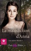 La malédiction d'Anna (Les soeurs Moore, #1) (eBook, ePUB) La malédiction d'Anna (Les soeurs Moore, #1) (eBook, ePUB)