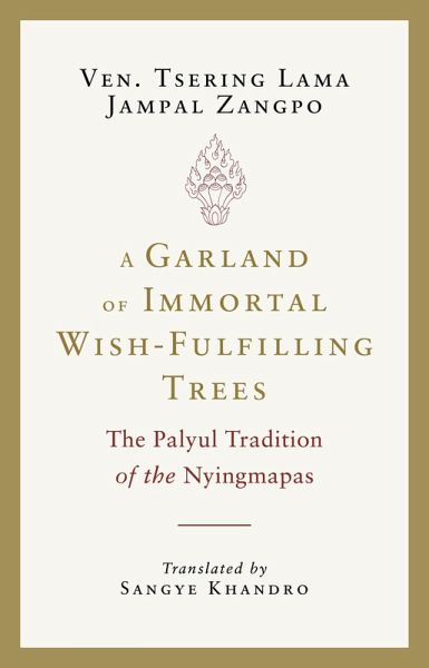 A Garland of Immortal Wish-fulfilling Trees (eBook, ePUB) A Garland of Immortal Wish-fulfilling Trees (eBook, ePUB)