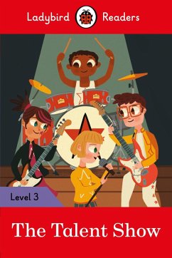 Ladybird Readers Level 3 - The Talent Show (ELT Graded Reader) (eBook, ePUB) - Ladybird