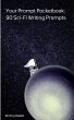 Your Prompt Pocketbook: 90 Sci-Fi... - Bild 1