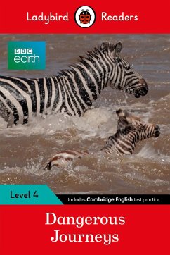 Cover Ladybird Readers Level 4 - BBC Earth - Dangerous Journeys (ELT Graded Reader) (eBook, ePUB)
