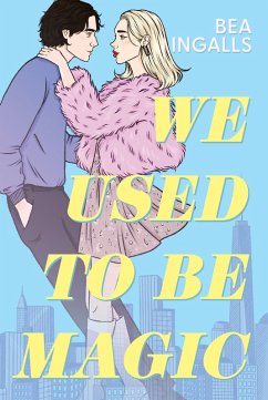 We Used To Be Magic (eBook, ePUB) - Ingalls, Bea