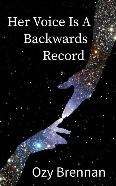 Her Voice Is A Backwards Record (eBook, ePUB) Her Voice Is A Backwards Record (eBook, ePUB)