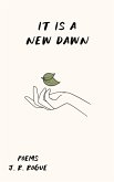 It is a New Dawn: Poems (Echos of Hope, #3) (eBook, ePUB)