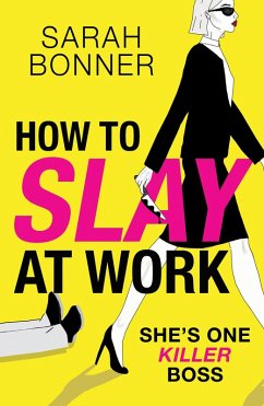 How to Slay at Work (eBook, ePUB) - Sarah Bonner