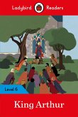 Ladybird Readers Level 6 - King Arthur (ELT Graded Reader) (eBook, ePUB)