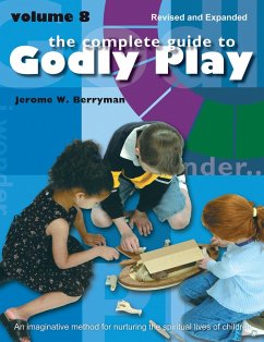 The Complete Guide to Godly Play (eBook, ePUB) - Berryman, Jerome W.; Beales, Rosemary; Minor, Cheryl V.