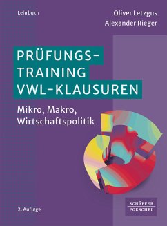 Prüfungstraining VWL-Klausuren (eBook, PDF) - Letzgus, Oliver; Rieger, Alexander