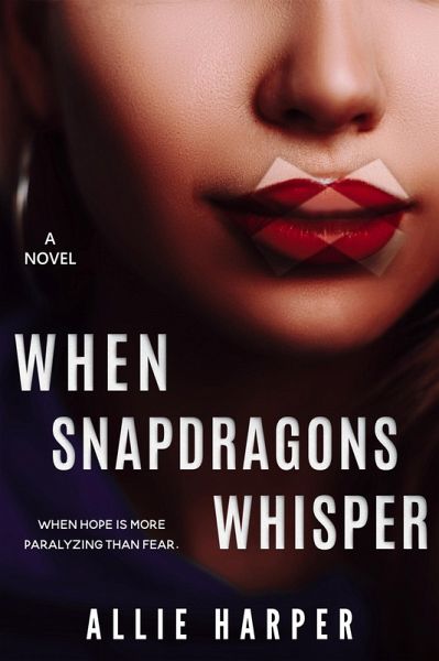 When Snapdragons Whisper (The Kylie Bell Chronicles, #2) (eBook, ePUB)