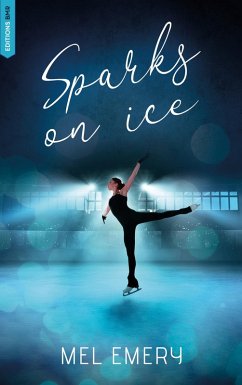 Sparks on ice (eBook, ePUB) - Emery, Mel