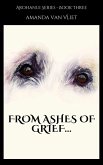 From Ashes of Grief (Arohanui, #3) (eBook, ePUB)