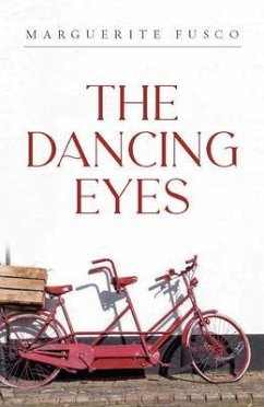 The Dancing Eyes (eBook, ePUB) - Fusco, Marguerite The Dancing Eyes (eBook, ePUB) - Fusco, Marguerite