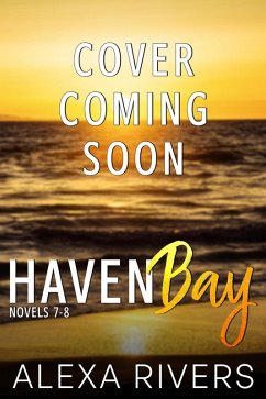 Haven Bay Series Books 7 - 8 (Haven Bay Collections, #3) (eBook, ePUB) - Rivers, Alexa