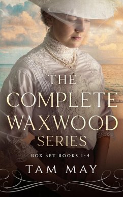 Cover The Complete Waxwood Series Box Set Books 1-4 (Tam May Historical Fiction Box Sets, #1) (eBook, ePUB)