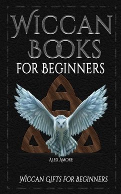 Wiccan Books for Beginners (eBook, ePUB) - Amore, Alex