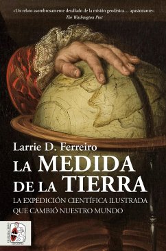 La medida de la Tierra (eBook, ePUB) - Ferreiro, Larrie D.
