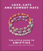 Love, Cats and Cowboy Hats: The Little Guide to Swifties (eBook, ePUB)