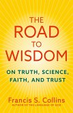 The Road to Wisdom (eBook, ePUB) The Road to Wisdom (eBook, ePUB)