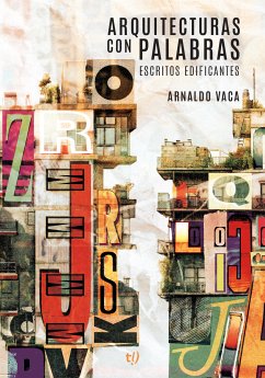 Arquitecturas con palabras (eBook, ePUB) - Vaca, Arnaldo