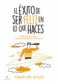 El éxito de ser feliz en lo que haces (eBook, ePUB)