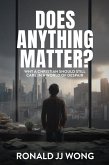 Does Anything Matter? Why a Christian should still care in a world of despair (eBook, ePUB) Does Anything Matter? Why a Christian should still care in a world of despair (eBook, ePUB)