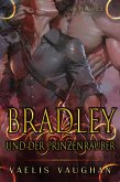 Bradley und der Prinzenräuber (eBook, ePUB) Bradley und der Prinzenräuber (eBook, ePUB)