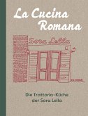 La Cucina Romana - Die Trattoria-Küche der Signora Lella (eBook, ePUB)