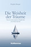 Die Weisheit der Träume (eBook, PDF)